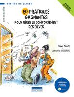 50 PRATIQUES GAGNANTES POUR GERER LE COMPORTEMENTS DES ELEVES