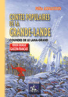 Contes populaires de la Grande-Lande  (T1), Condes de le Lana-Grand