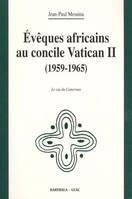 Évêques africains au Concile Vatican II - 1959-1965, 1959-1965