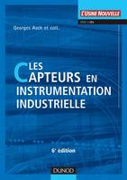 Les capteurs en instrumentation industrielle - 6ème édition