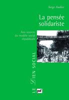 La pensée solidariste, Aux sources du modèle social républicain