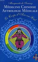 La médecine chinoise - Astrologie médicale - Le corps d'arc en ciel, médecine chinoise, astrologie médicale