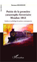 Poésie de la première catastrophe ferroviaire, Meudon 1842 - Analyse et anthologie des poèmes contemporains