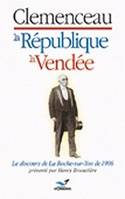 Clemenceau, la République, la Vendée, Le discours de La Roche-sur-Yon de 1906