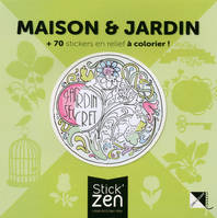 Maison et jardin + 70 stickers en relief à colorier !