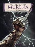 Murena - Tome 4 - Ceux qui vont mourir