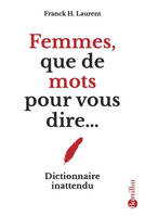 Femmes, que de mots pour vous dire...