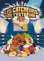 1, Les Catcheurs de l'extrême - Tome 01, les Kings du ring