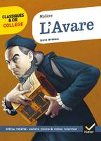 L'avare (1668) / texte intégral : spécial théâtre, avec un groupement thématique « Portraits d'avares »