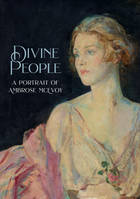 Divine People : The Art and Life of Ambrose McEvoy (1877–1927)