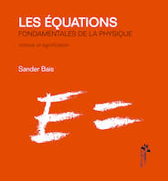 Les équations - fondamentales de la physique, fondamentales de la physique