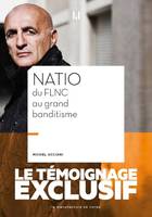 Natio, Du flnc au grand banditisme