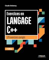 Exercices en langage C++, 178 exercices corrigés