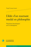 L'idée d'un tournant modal en philosophie, Variations heuristiques sur la contigence