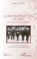 La reconstruction du nez, Une longue histoire chirurgicale