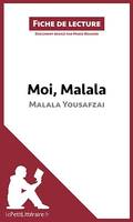 Fiche de lecture : Moi, Malala de Malala Yousafzai, Analyse complète et résumé détaillé de l'oeuvre