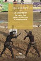 Le Champion du quartier, Se faire un nom dans la lutte sénégalaise