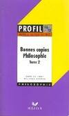 Bonnes copies, philosophie, Tome II