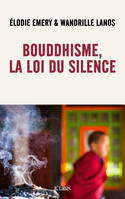 Bouddhisme, la loi du silence