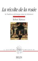 La récolte de la rosée, La tradition alchimique dans la littérature