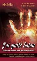 J'ai quitté Satan, Ma lutte pour m´enfuir de l´enfer du Satanisme