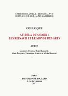 Au-delà du savoir: les Reinach et le monde des arts, Actes du 27e colloque de la Villa Kérylos à Beaulieu-sur-Mer les 7 et 8 octobre 2016
