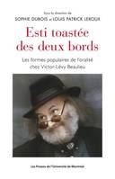 Esti toastée des deux bords, Les formes populaires de l'oralité chez Victor-Lévy Beaulieu