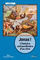 JONAS. L'HISTOIRE EXTRAORDINAIRE D'UN REVE