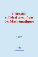 L’histoire et l’idéal scientifique des Mathématiques