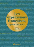 Les expressions françaises, quelle histoire !