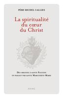 Spiritualité - Réflexion La Spiritualité du coeur du Christ. Des origines à sainte Faustine en passa