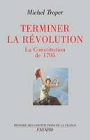 Terminer la Révolution, La Constitution de 1795