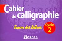 Cahier de calligraphie Cycle 2 2002 Cahier d'activités