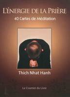 L'énergie de la prière, 40 cartes de méditation, un manuel structuré pour un savoir-faire professionnel