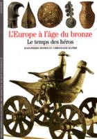 L'Europe de l'âge du bronze, Le temps des héros