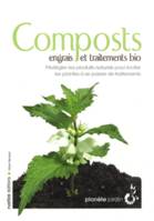Composts, engrais et traitements bio, Privilégier les produits naturels pour inciter les plantes à se passer de traitements