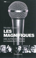 Les Magnifiques, Une autre histoire de la chanson française