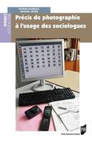 Précis de photographie à l'usage des sociologues