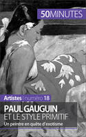Paul Gauguin et le style primitif, Un peintre en quête d'exotisme