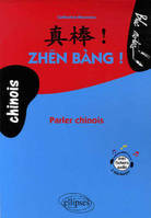 Zhen Bang ! Parler chinois • (niveau - 2), Livre