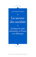 La Saveur des sociétés, Sociologie des goûts alimentaires en France et en Allemagne