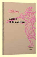 Zénon et le continu, étude historique et critique des fragments et témoignages