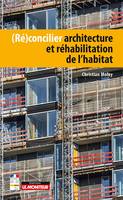 (Ré)concilier architecture et réhabilitation de l'habitat