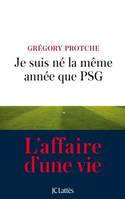 Je suis né la même année que PSG