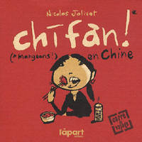 Chifan / mangeons en Chine