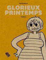 Glorieux Printemps - Tome 2