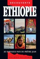 Ethiopie / au fabuleux pays du prêtre Jean
