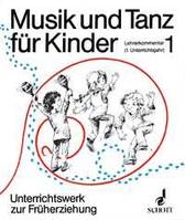 Vol. 1, Musik und Tanz für Kinder, Unterrichtswerk zur musikalischen Früherziehung. Vol. 1. Livre du professeur.