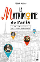 Le Matrimoine de Paris, 20 Itinéraires, 20 arrondissements