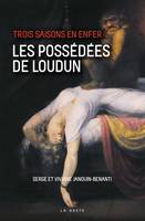 Trois saisons en enfer, Les possédées de loudun